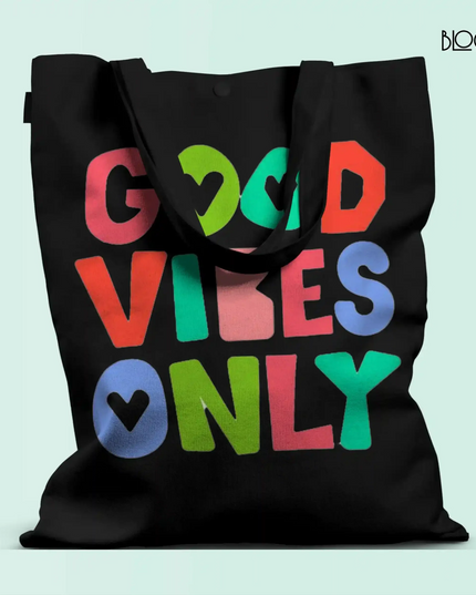 Good Vibes Only